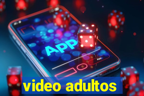 video adultos